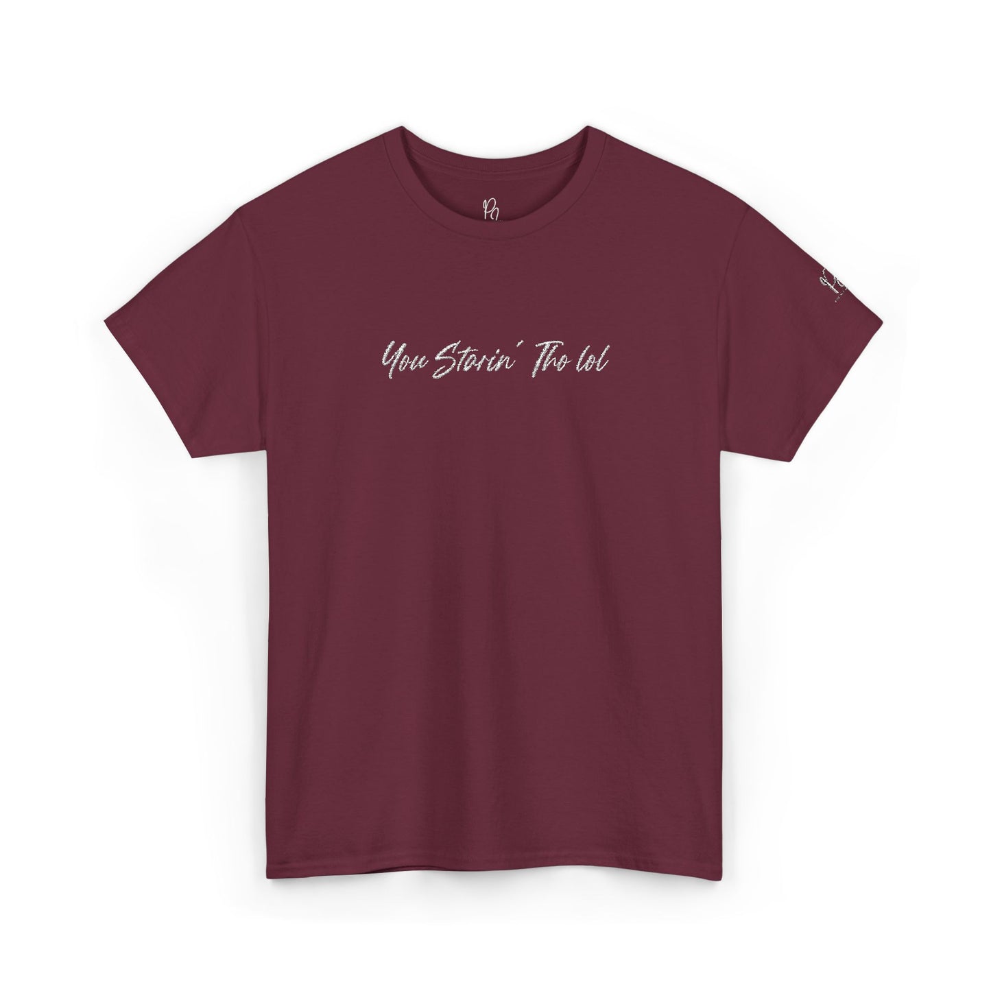 "You Starin Tho Lol"™ Embroidered T-Shirt