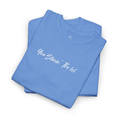 "You Starin Tho Lol"™ Embroidered T-Shirt