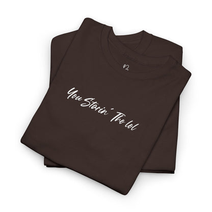 "You Starin Tho Lol"™ Embroidered T-Shirt