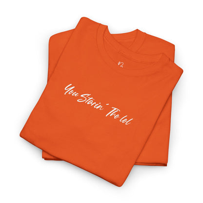 "You Starin Tho Lol"™ Embroidered T-Shirt