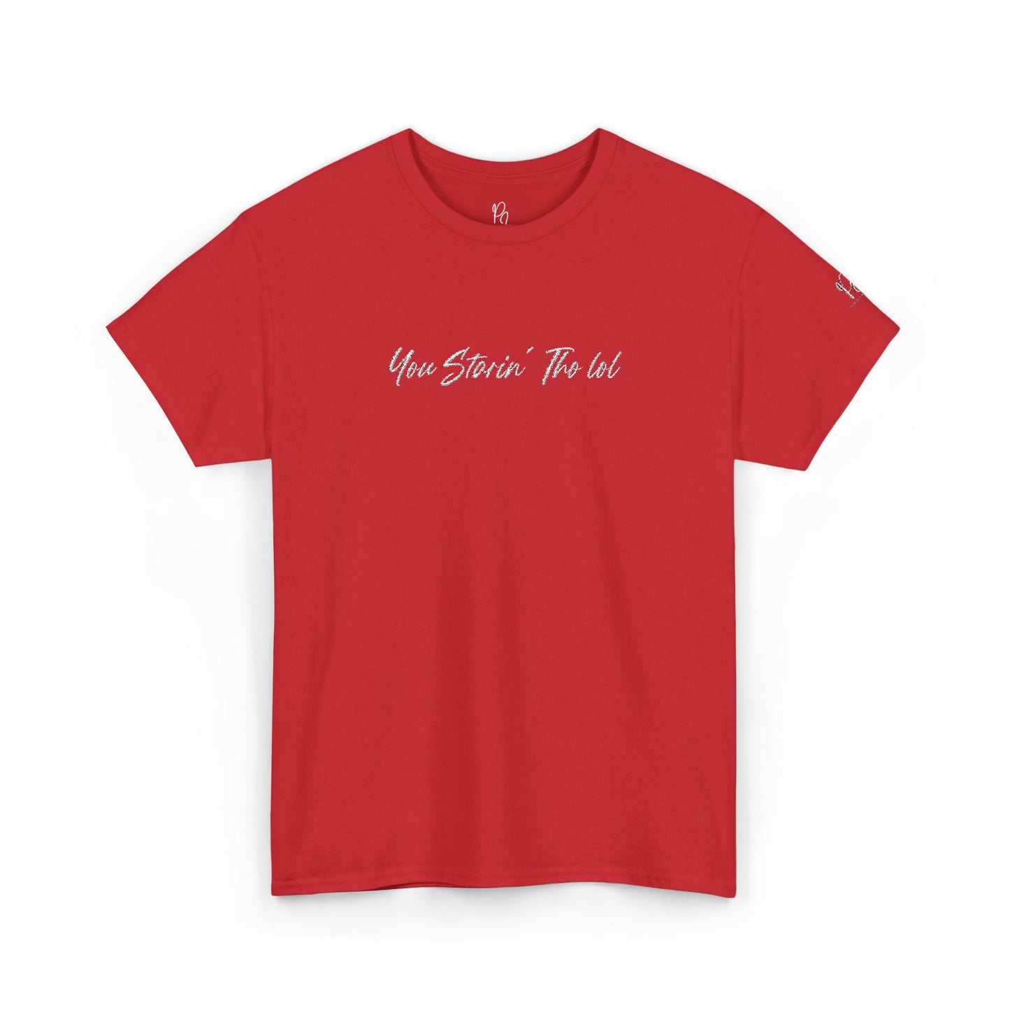 "You Starin Tho Lol"™ Embroidered T-Shirt