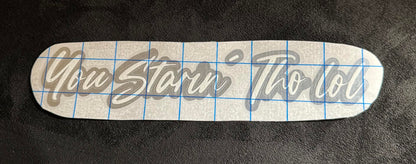 "You Starin Tho" 8 inch Vinyl Decal
